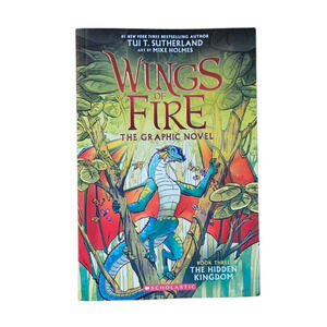 Wings of Fire: The Graphic Novel - Book Three The Hidden Kingdom Tui Sutherland